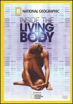 National Geographic: Inside the Living Body - Martin Williams
