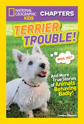 National Geographic Kids Chapters: Terrier Trouble! - Ransom, Candice, and National Geographic Kids