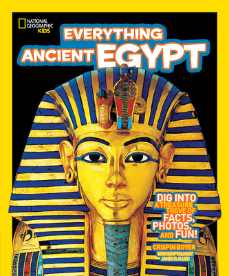 National Geographic Kids Everything Ancient Egypt - Boyer, Crispin