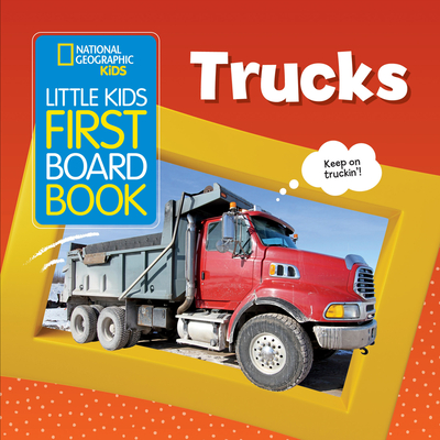 National Geographic Kids Little Kids First Board Book: Trucks - Musgrave, Ruth A