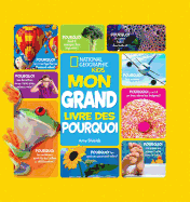 National Geographic Kids: Mon Grand Livre Des Pourquoi