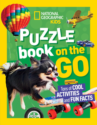 National Geographic Kids Puzzle Book: On the Go - National Geographic Kids