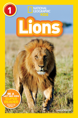 National Geographic Kids Readers: Lions - Marsh, Laura, and National Geographic Kids