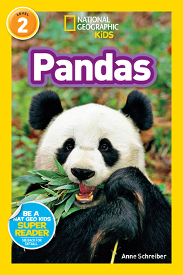 National Geographic Kids Readers: Pandas - Schreiber, Anne, and National Geographic Kids