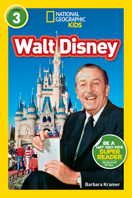 National Geographic Kids Readers: Walt Disney - Kramer, Barbara, and National Geographic Kids