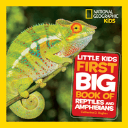 National Geographic Little Kids First Big Book of Reptiles and Amphibians