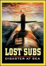National Geographic: Lost Subs - Disaster at Sea - 