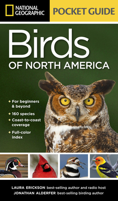 National Geographic Pocket Guide to the Birds of North America - Erickson, Laura, and Alderfer, Jonathan