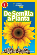 National Geographic Readers: de Semilla a Planta (L1)