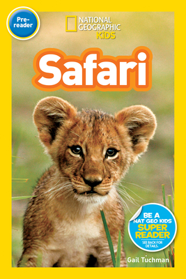 National Geographic Readers: Safari-Special Sales Edition - Tuchman, Gail