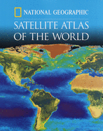 National Geographic Satellite Atlas of the World (Direct Mail Edition)