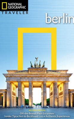 National Geographic Traveler: Berlin, 2nd Edition - Simonis, Damien, and Adenis, Pierre (Photographer)