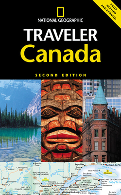 National Geographic Traveler: Canada, Second Edition - Ivory, Michael