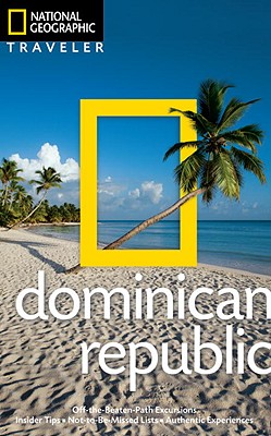 National Geographic Traveler: Dominican Republic, 2nd edition - Baker, Christopher P.