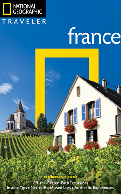 National Geographic Traveler: France, 4th Edition - Bailey, Rosemary, and Mingasson, Gilles (Photographer)