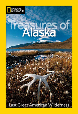 National Geographic Treasures of Alaska - Rennicke, Jeff