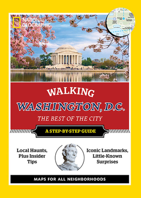 National Geographic Walking Washington, D.C. - Kennedy, Barbara, and Walker, Lisa (Photographer)