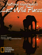 National Geographic's Last Wild Places