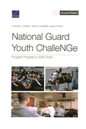 National Guard Youth Challenge: Program Progress in 2023-2024