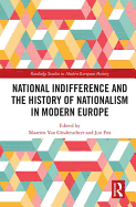 National indifference and the History of Nationalism in Modern Europe