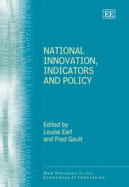 National Innovation, Indicators and Policy - Earl, Louise (Editor), and Gault, Fred (Editor)