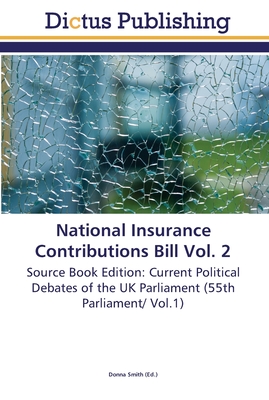 National Insurance Contributions Bill Vol. 2 - Smith, Donna (Editor)