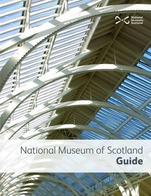 National Museum of Scotland Guide - National Museums of Scotland