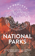 National Parks: An Outdoor Adventure Journal & Passport Stamps Log, Pinnacles