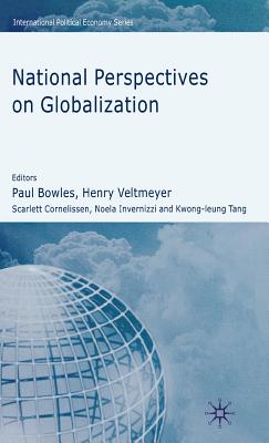 National Perspectives on Globalization - Petras, J (Editor), and Veltmeyer, H (Editor), and Bowles, P (Editor)