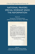 National Prayers: Special Worship Since the Reformation: Volume 4: Anniversary Commemorations, Additional Material and Indices, 1533-2023