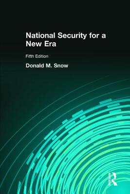 National Security for a New Era - Snow, Donald M.