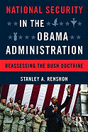 National Security in the Obama Administration: Reassessing the Bush Doctrine