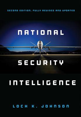 National Security Intelligence - Johnson, Loch K.