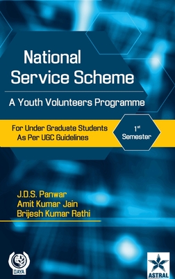 National Service Scheme: A Youth Volunteers Programme for Under Graduate Students as Per UGC Guidelines 2nd Semester - Panwar, J D S