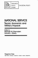 National Service: Social, Economic, and Military Impacts