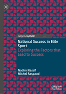 National Success in Elite Sport: Exploring the Factors that Lead to Success