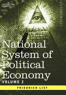 National System of Political Economy - Volume 2: The Theory