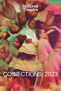 National Theatre Connections 2023: 10 Plays for Young Performers