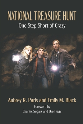 National Treasure Hunt: One Step Short of Crazy - Black, Emily M, and Paris, Aubrey R