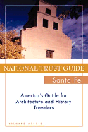 National Trust Guide Santa Fe: America's Guide for Architecture and History Travelers - Harris, Richard