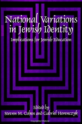 National Variations in Jewish Identity: Implications for Jewish Education - Cohen, Steven M (Editor), and Horenczyk, Gabriel (Editor)