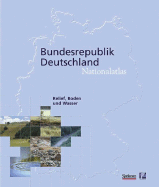 Nationalatlas Bundesrepublik Deutschland - Relief, Boden Und Wasser