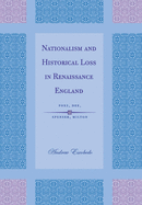 Nationalism and Historical Loss in Renaissance England