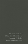 Nationalism and Minority Identities in Islamic Societies: Volume 1