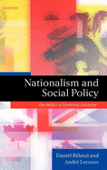 Nationalism and Social Policy: The Politics of Territorial Solidarity. Daniel Beland, Andre Lecours