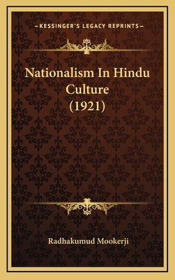 Nationalism in Hindu Culture (1921) - Mookerji, Radhakumud