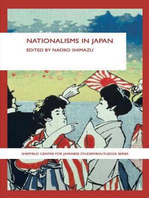 Nationalisms in Japan - Shimazu, Naoko (Editor)