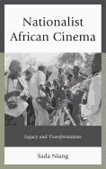 Nationalist African Cinema: Legacy and Transformations