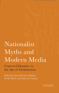 Nationalist Myths and Modern Media: Cultural Identity in the Age of Globalisation