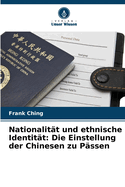 Nationalit?t und ethnische Identit?t: Die Einstellung der Chinesen zu P?ssen